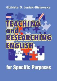 Teaching and Researching English for Specific Purposes - Elżbieta D. Lesiak-Bielawska