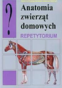 Anatomia zwierząt domowych. Repetytorium - Henryk Kobryń, Helena Przespolewska