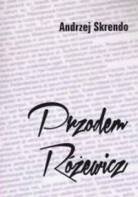 Przodem Różewicz - Andrzej Skrendo