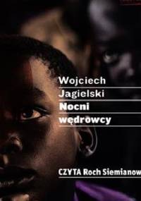 Nocni wędrowcy - Wojciech Jagielski