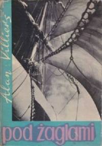 Pod Żaglami - Alan Villiers