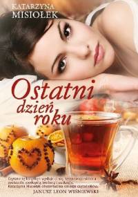 Ostatni dzień roku - Katarzyna Misiołek