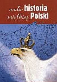 Mała historia wielkiej Polski - Grzegorz Kucharczyk