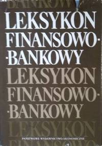 Leksykon finansowo-bankowy - Władysław L. Jaworski, praca zbiorowa