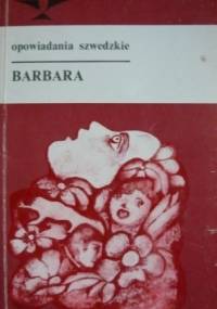 Barbara - Opowiadania szwedzkie - Lars Görling, Birgitta Trotzig