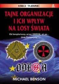 Tajne organizacje i ich wpływ na losy świata - Michael Benson