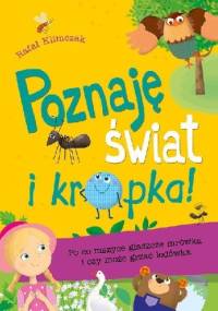 Poznaję świat i… kropka! Po co mszyce głaszcze mrówka i czy może grzać lodówka - Rafał Klimczak