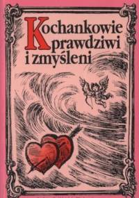 Kochankowie prawdziwi i zmyśleni - Roman Szałas