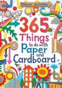 365 things to do with paper and cardboard - Fiona Watt