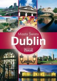 Dublin - Miasta Świata - Polly Philimore