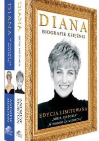 Diana. W pogoni za miłością + Diana. Moja historia (komplet) - Andrew Morton