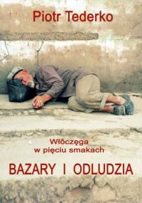 Bazary i odludzia - Piotr Tederko