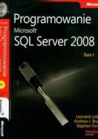 Programowanie Microsoft SQL Server 2008 t.1/2 z płytą CD