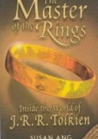 Master of the rings: Inside the World of J.R.R. Tolkien - Susan Ang