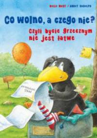 Co wolno, a czego nie? Czyli bycie grzecznym nie jest łatwe - Nele Moost, Annet Rudolph
