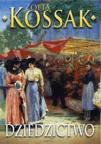 Dziedzictwo - Zofia Kossak-Szczucka