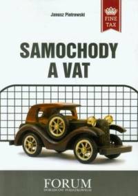 Samochody a VAT - Janusz Piotrowski