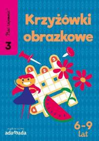 Plac Tajemnic 2. Krzyżówki obrazkowe 3.6-9 lat - Aleksandra Golecka-Mazur