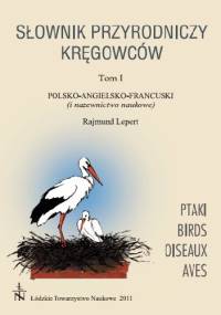 Słownik przyrodniczy kręgowców = Ptaki - Rajmund Lepert