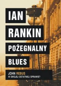 Pożegnalny blues - Ian Rankin