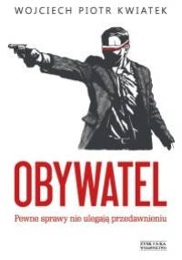 Obywatel - Wojciech Piotr Kwiatek