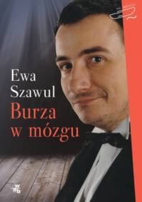 Burza w mózgu - Ewa Szawul