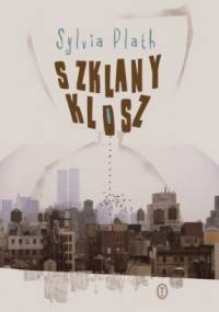 Szklany klosz - Sylvia Plath