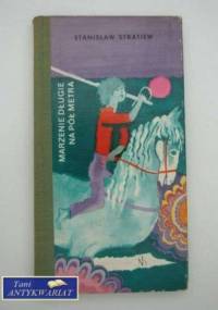 Marzenie długie na pół metra - Stanisław Stratiew