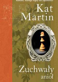 Zuchwały anioł - Kat Martin