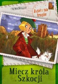 Agata na tropie. Miecz króla Szkocji - Steve Stevenson