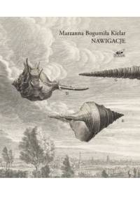 Nawigacje - Marzanna Bogumiła Kielar