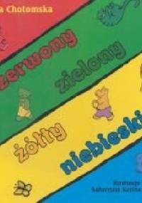 Czerwony, zielony, żółty, niebieski - Wanda Chotomska