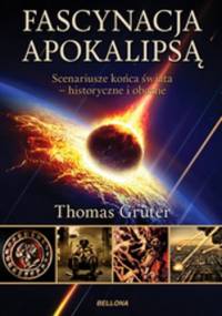 Fascynacja Apokalipsą - Thomas Grüter