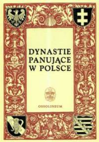 Dynastie panujące w polsce - praca zbiorowa