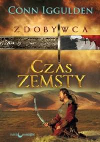 Zdobywca. Czas zemsty - Conn Iggulden