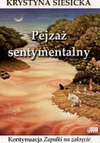 Pejzaż sentymentalny - Krystyna Siesicka