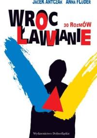 Wrocławianie - Jacek Antczak