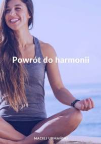Powrót do harmonii - Urmański Maciej