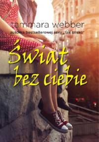Świat bez ciebie - Tammara Webber