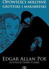 Opowieści miłosne, groteski i makabreski - Edgar Allan Poe