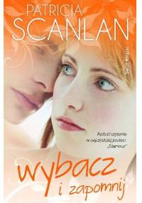 Wybacz i zapomnij - Patricia Scanlan