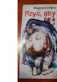 Rzyć, aby żyć - Zbigniew Libera