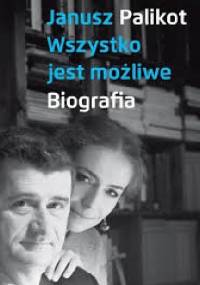 Wszystko jest możliwe - Janusz Palikot