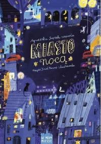 Miasto nocą - Agnieszka Frączek, Magdalena Kozieł-Nowak