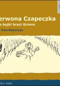 Jakub i Wilhelm Grimm - Czerwona czapeczka i inne bajki