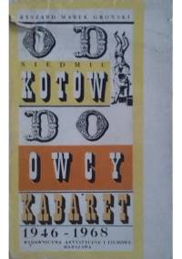 Od Siedmiu Kotów do Owcy. Kabaret 1946-1968 - Ryszard Marek Groński