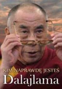 Kim naprawdę jesteś - Dalajlama XIV