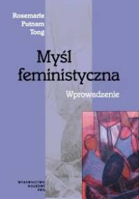 Myśl feministyczna. Wprowadzenie - Rosemarie Putnam Tong