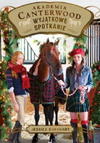 Akademia Canterwood. (Tom 20) Wyjątkowe spotkanie - Jessica Burkhart