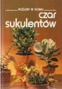 Czar sukulentów - autor nieznany